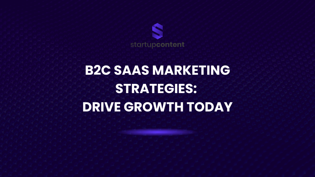 b2c saas marketing strategies