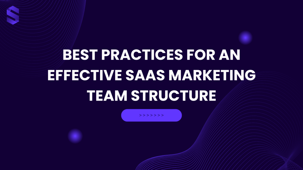 saas marketing team structure