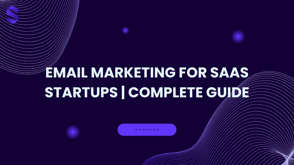 email marketing for saas startups