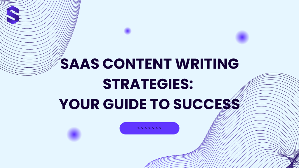 saas content writing strategies