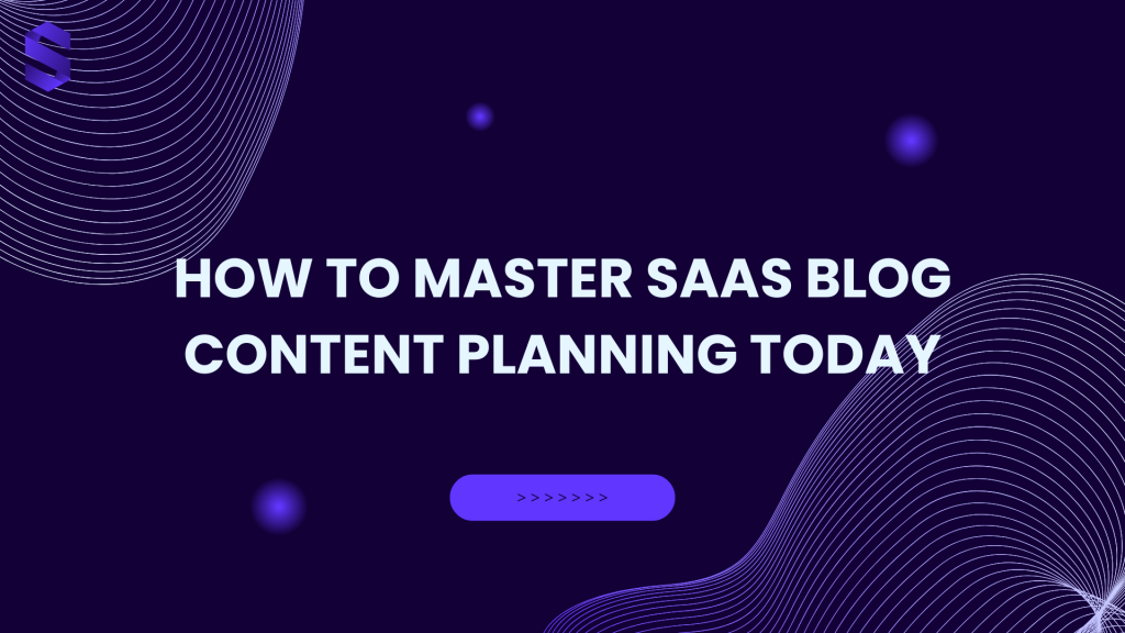 saas blog content planning